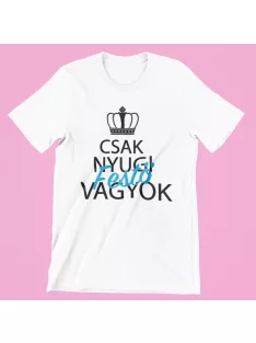 Csak nyugi, festő vagyok férfi póló