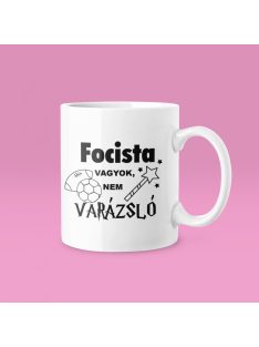 Focista vagyok, nem varázsló bögre