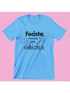 Focista vagyok, nem varázsló férfi póló
