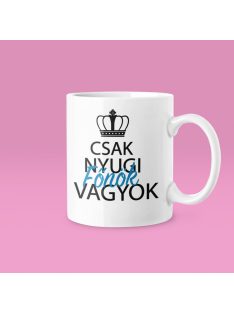 Csak nyugi, főnök vagyok bögre