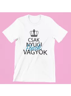 Csak nyugi, főnök vagyok férfi póló