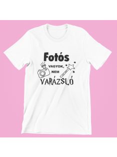 Fotós vagyok, nem varázsló női póló