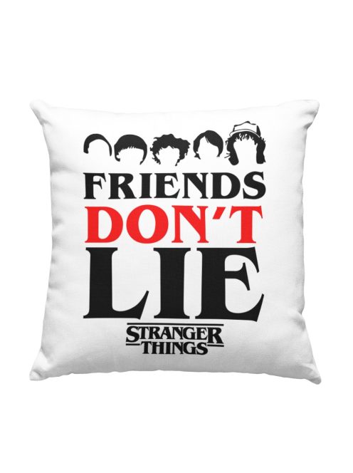 Friends don't lie Stranger Things párna