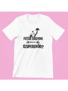 Futár vagyok, neked mi a szupererőd? férfi póló