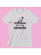 Futár vagyok, neked mi a szupererőd? férfi póló