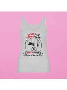   Gamer szív gamer lélek gamer leszek amíg élek női atléta