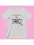 Te vagy a Google? mert minden megvan benned amit keresek női póló