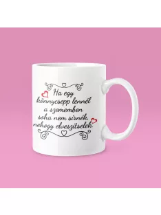 Ha egy könnycsepp lennél bögre