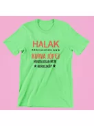 Halak, de csak azért, mert a kurva jófej hivatalosan nem horoszkóp férfi póló