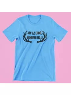 Hív az erdő mennem kell férfi póló