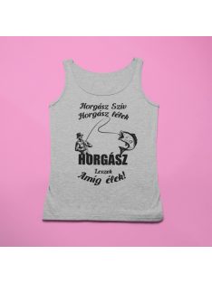   Horgász szív horgász lélek horgász leszek amíg élek férfi atléta