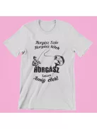 Horgász szív horgász lélek horgász leszek amíg élek férfi póló