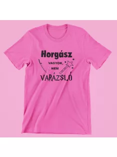 Horgász vagyok, nem varázsló női póló