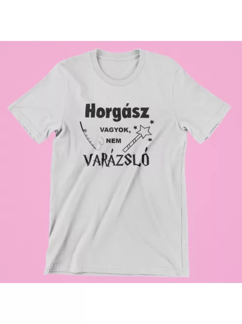 Horgász vagyok, nem varázsló női póló