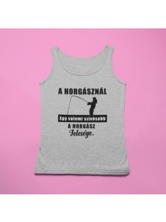    A horgásznál egy dolog szívosabb..a horgász felesége férfi atléta