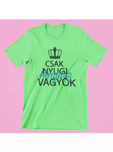  Csak nyugi, horgász vagyok férfi póló