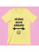 Hülyékkel vagyok körülvéve női póló