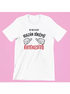   Így néz ki egy igazán jóképű értékesítő férfi póló