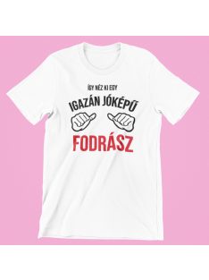 Így néz ki egy igazán jóképű fodrász férfi póló
