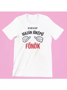 Így néz ki egy igazán jóképű főnök férfi póló