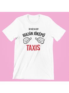 Így néz ki egy igazán jóképű taxis férfi póló