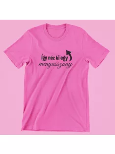 Így néz ki egy menyasszony női póló lánybúcsúra