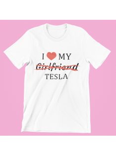 I love my Girlfriend X Tesla férfi póló