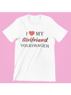 I love my Girlfriend X Volkswagen férfi póló