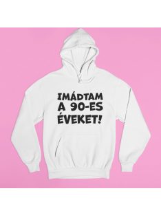 Imádtam a 90-es éveket pulóver