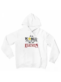 In a world full of tens be an eleven színes pulóver