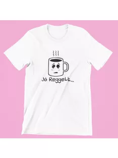 Jó reggelt női póló