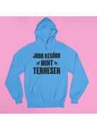 Jobb később, mint terhesen pulóver