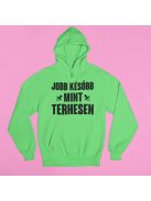 Jobb később, mint terhesen pulóver