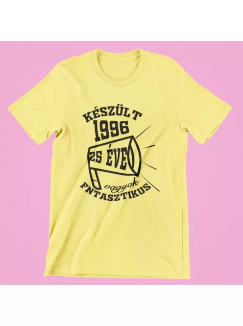 Készült (válaszható évvel) vagyok fantasztikus női póló