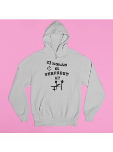 Ki korán kel fekpadot lel pulóver