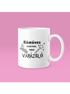 Kőműves vagyok, nem varázsló bögre