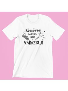 Kőműves vagyok, nem varázsló póló