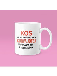   Kos, de csak azért, mert a kurva jófej hivatalosan nem horoszkóp bögre