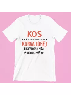   Kos, de csak azért, mert a kurva jófej hivatalosan nem horoszkóp férfi póló
