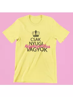 Csak nyugi, kutyakozmetikus vagyok női póló