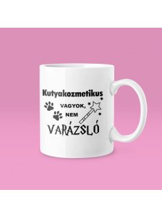 Kutyakozmetikus vagyok, nem varázsló bögre