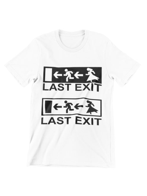 Last exit férfi póló legénybúcsúra