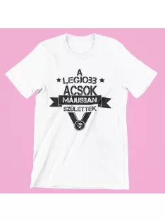   A legjobb ácsok (választható hónappal) születtek férfi póló