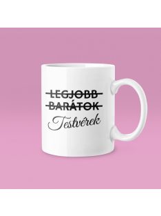 Legjobb barátok testvérek bögre