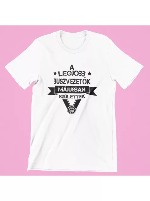 A legjobb buszvezetők (választható hónappal) születtek férfi póló