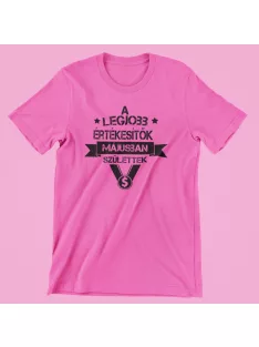   A legjobb értékesítők (választható hónappal) születtek női póló