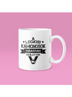   A legjobb kamionosok (választható hónappal) születtek bögre