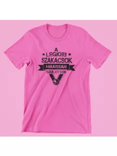   A legjobb szakácsok (választható hónappal) születtek női póló