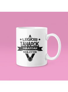   A legjobb tanárok (választható hónappal) születtek bögre