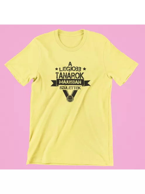 A legjobb tanárok (választható hónappal) születtek női póló